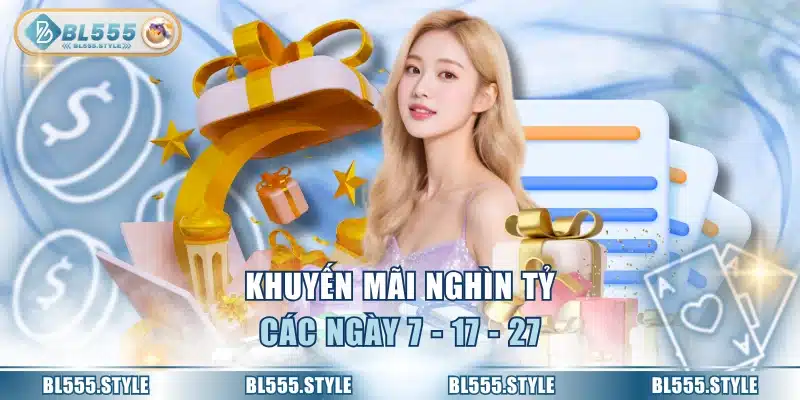 Khuyến mãi nghìn tỷ các ngày 7 - 17 - 27